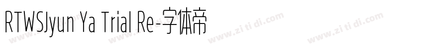 RTWSJyun Ya Trial Re字体转换